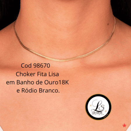 Choker Fita Lisa  em Banho de Ouro18K  e Ródio Branco.
